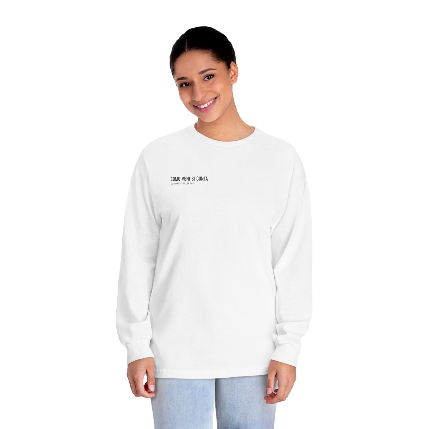 As It Comes It Will Be Told Unisex Long Sleeve T-Shirt