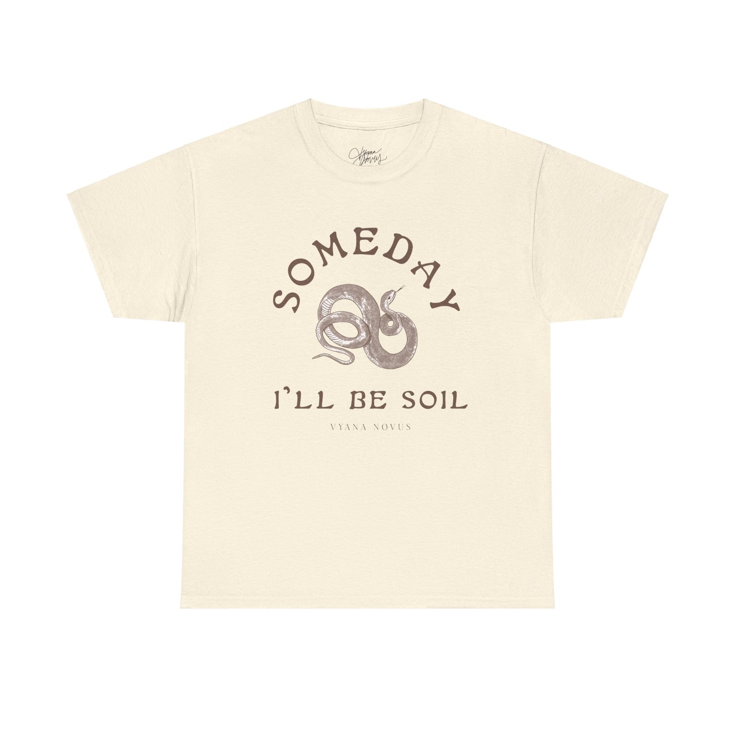 Someday I'll Be Soil Unisex Heavy Cotton Tee