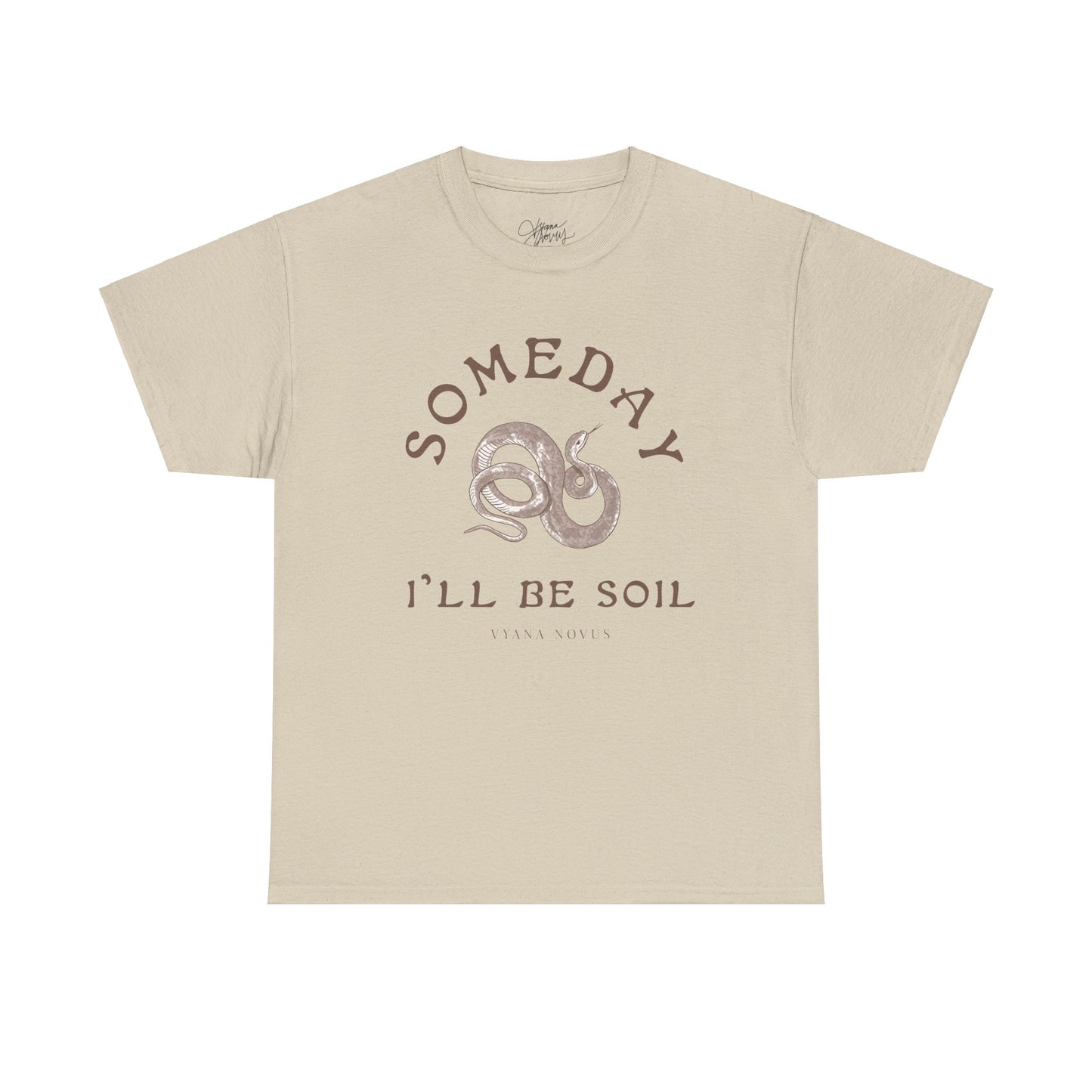 Someday I'll Be Soil Unisex Heavy Cotton Tee