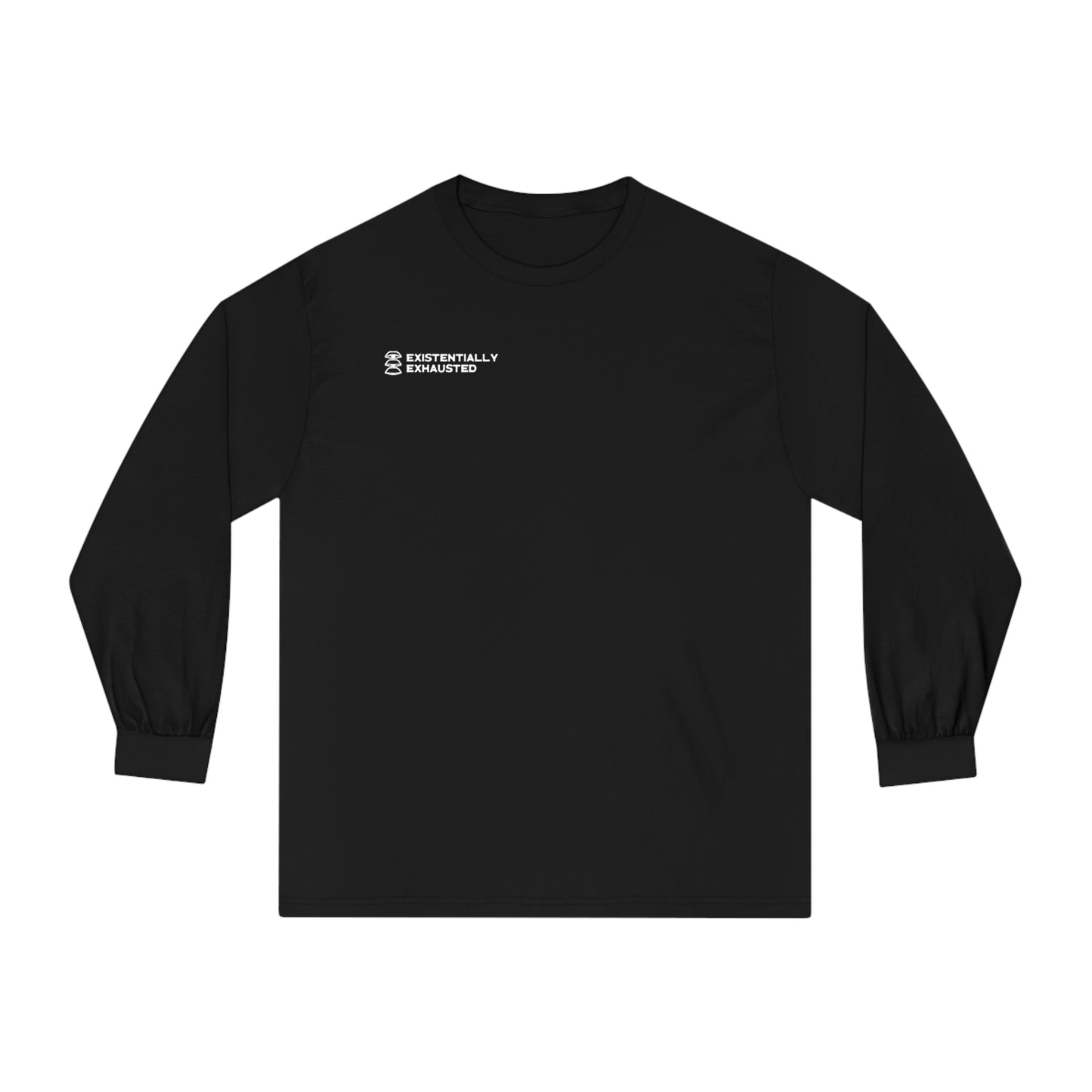 Existentially Exhausted Unisex Long Sleeve T-Shirt