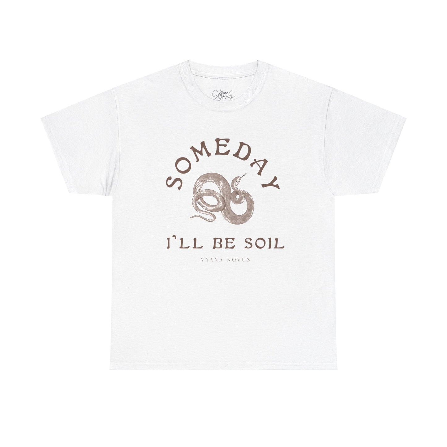 Someday I'll Be Soil Unisex Heavy Cotton Tee