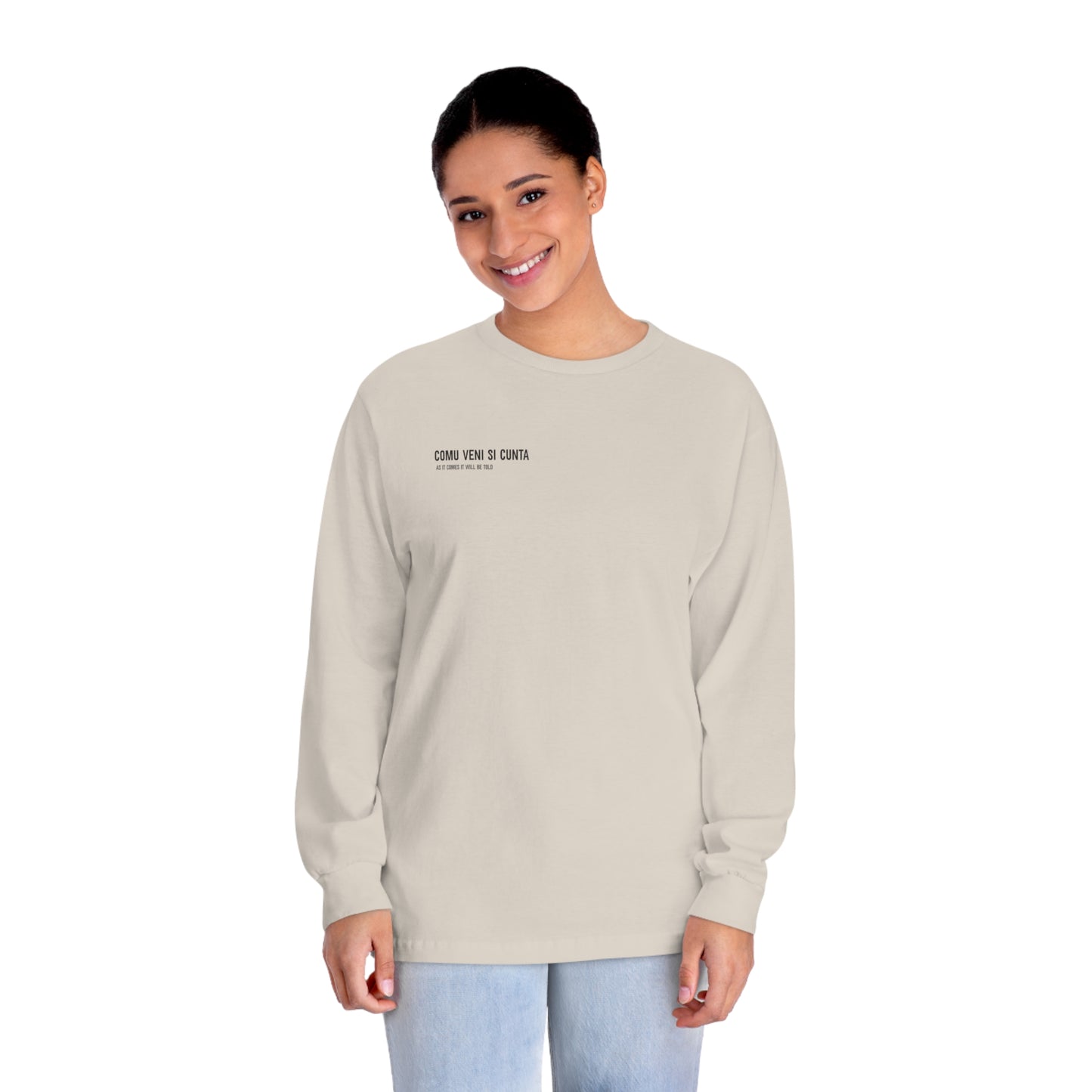 As It Comes It Will Be Told Unisex Long Sleeve T-Shirt