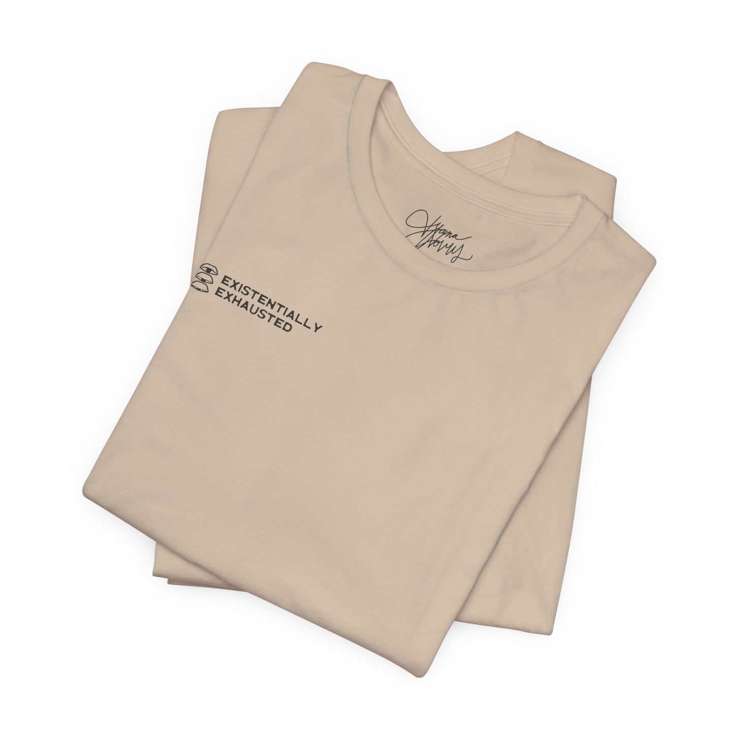 Existentially Exhausted Unisex Jersey Short Sleeve T-Shirt